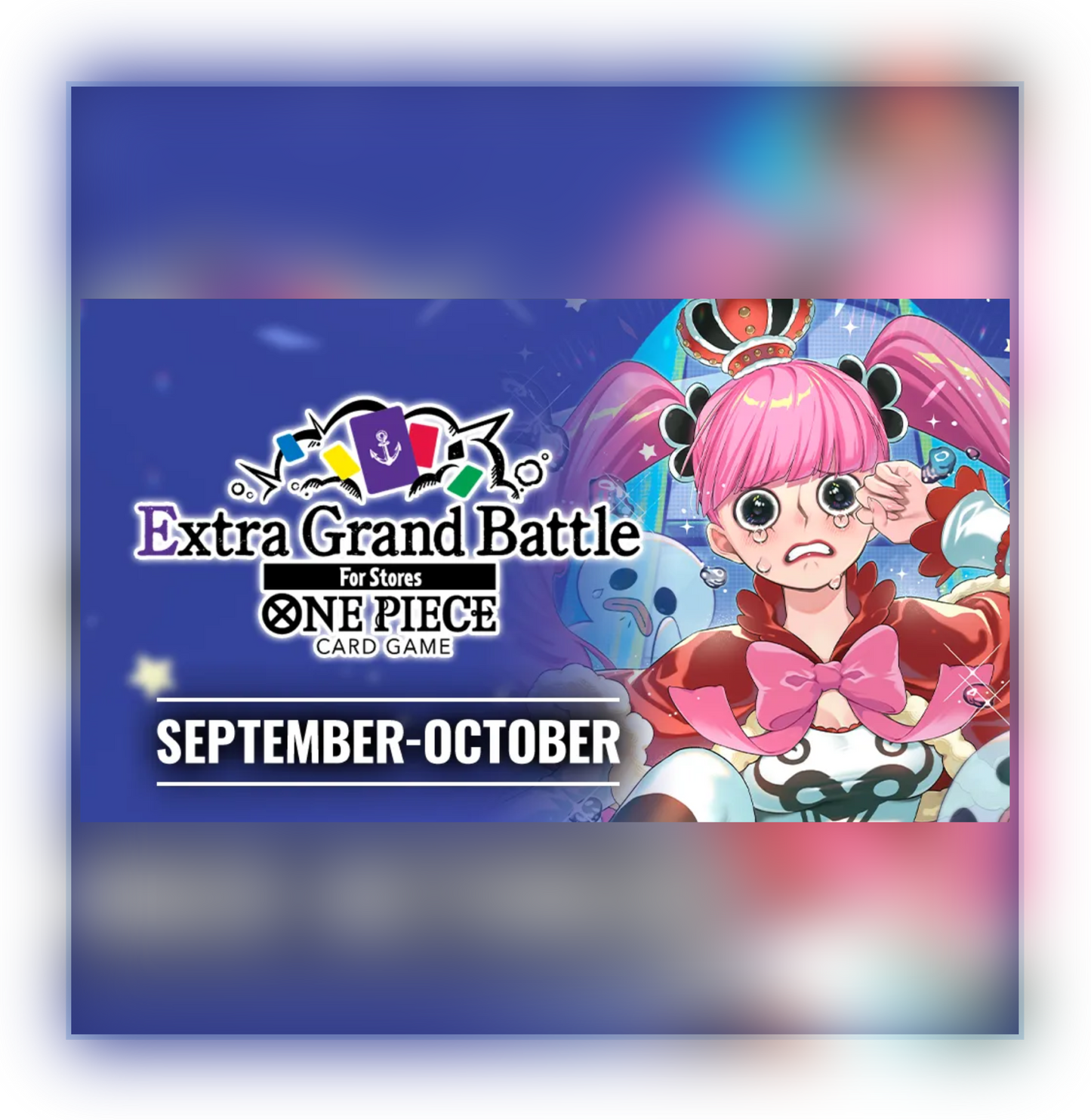 ONE PIECE CARD GAME – Extra Grand Battle Ticket Event October 1st Thursday 6:15pm